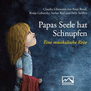 Papas Seele hat Schnupfen von Bund,  Basti, Geburzky,  Ronja, Gliemann,  Claudia, Reil,  Stefan, Seiffert,  Felix