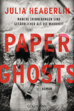 Paper Ghosts von Dufner,  Karin, Heaberlin,  Julia