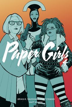 Paper Girls 4 von Chiang,  Cliff, Fletcher,  Jared K., Vaughan,  Brian K., Weissbeck,  Sarah, Wilson,  Matthew