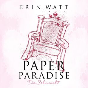 Paper Paradise (Paper-Reihe 5) von Amerschläger,  Nina-Zofia, Berg,  Franzi, Pliquet,  Moritz, Watt,  Erin
