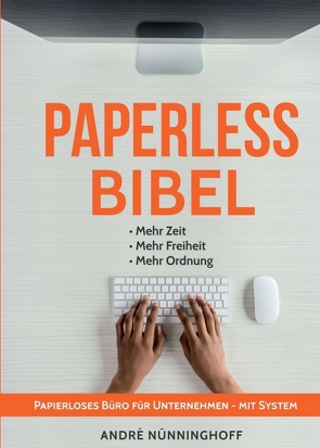 Paperless Bibel | Papierloses Büro für Unternehmen mit System von Nünninghoff,  André