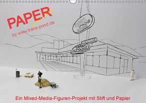 PAPERminis – Ein Mixed-Media-Figuren-Projekt mit Stift und Papier (Wandkalender 2018 DIN A3 quer) von Gimpel,  Frauke