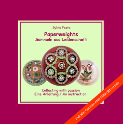 Paperweights – Sammeln aus Leidenschaft – collecting with passion von Festa,  Sylvia