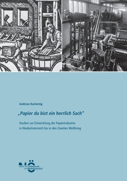 „Papier du bist ein herrlich Sach“ von Kusternig,  Andreas