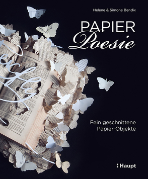 Papier-Poesie von Bendix,  Helene, Bendix,  Simone