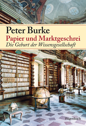 Papier und Marktgeschrei von Burke,  Peter, Wolf,  Matthias