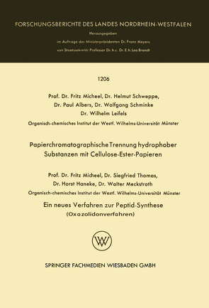 Papierchromatographische Trennung hydrophober Substanzen mit Cellulose-Ester-Papieren. Ein neues Verfahren zur Peptid-Synthese (Oxazolidonverfahren) von Albers,  Paul, Haneke,  Horst, Leifels,  Wilhelm, Meckstroth,  Walter, Micheel,  Fritz, Schminke,  Wolfgang, Schweppe,  Helmut, Thomas,  Siegfried