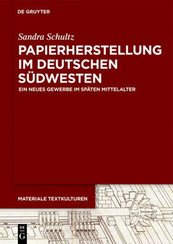 Papierherstellung im deutschen Südwesten von Schultz,  Sandra