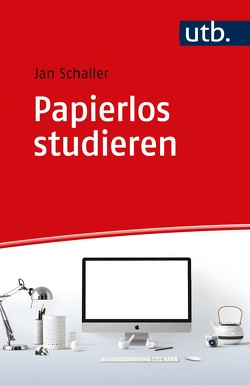 Papierlos studieren von Schaller,  Jan