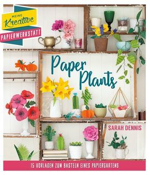 Papierschnitt: Paper Plants von Brenneisen,  Dagmar, Dennis,  Sarah
