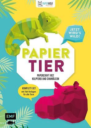 PAPIERtier – Jetzt wird’s wild! Papercraft mit Nilpferd und Chamäleon von Kampffmeyer,  Wolfram, Paperwolf