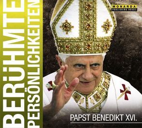 Papst Benedikt XVI. von Campbell,  Paul-Henri, Herrler,  Andreas, Kasimir,  Mirko, Monarda Publishing House Ltd.