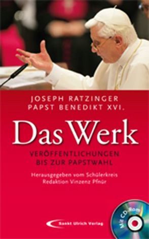Papst Benedikt XVI. /Joseph Ratzinger – Das Werk von Horn,  Stephan O, Pfnür,  Vinzenz