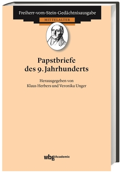 Papstbriefe des 9. Jahrhunderts von Goetz,  Hans-Werner, Herbers,  Klaus, Unger,  Veronika