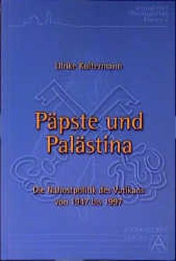 Päpste und Palästina von Koltermann,  Ulrike