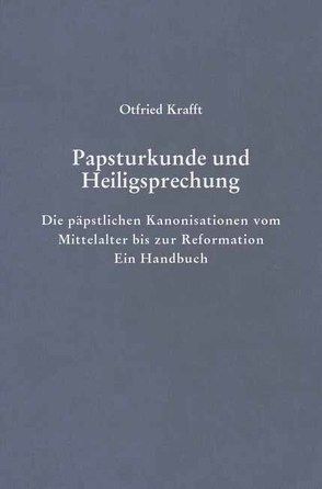 Papsturkunde und Heiligsprechung von Krafft,  Otfried