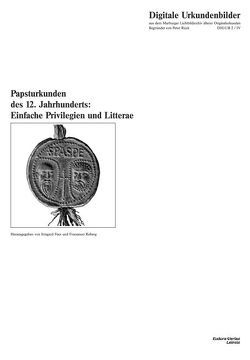 Papsturkunden des 12. Jahrhunderts: Einfache Privilegien und Litterae von Fees,  Irmgard, Roberg,  Francesco