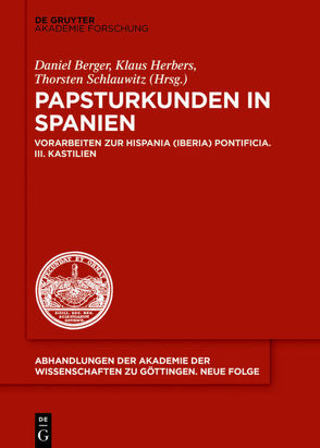 Papsturkunden in Spanien von Berger,  Daniel, Herbers,  Klaus, Schlauwitz,  Thorsten