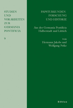 Papsturkundenforschung und Historie von Jakobs,  Hermann, Petke,  Wolfgang