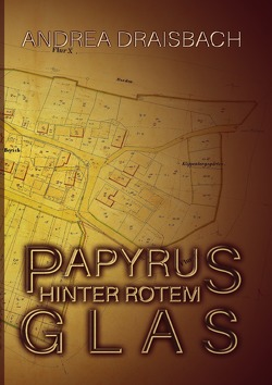 Papyrus hinter rotem Glas von Draisbach,  Andrea