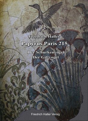 Papyrus Paris 215 – Der Schurkenvogel & Der Giftvogel von Haller,  Friedrich