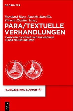 Para/Textuelle Verhandlungen zwischen Dichtung und Philosophie in der Frühen Neuzeit von Huss,  Bernhard, Marzillo,  Patrizia, Ricklin,  Thomas