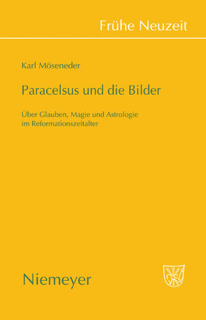 Paracelsus und die Bilder von Möseneder,  Karl