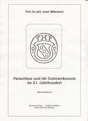 Paracelsus und die Gotteserkenntnis im 21. Jahrhundert von Mitterbach,  Josef