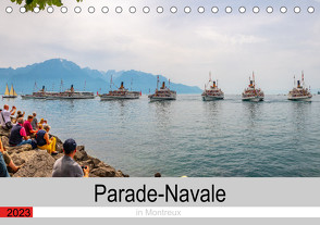 Parade-Navale in Montreux (Tischkalender 2023 DIN A5 quer) von W. Saul,  Norbert