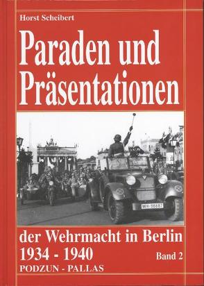 Paraden und Präsentationen der Wehrmacht von Scheibert,  Horst