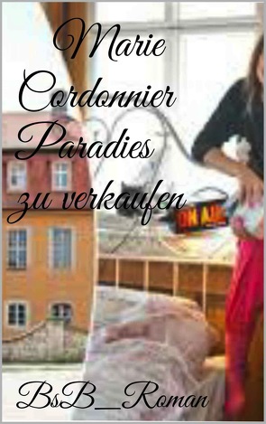 Paradies zu verkaufen von Cordonnier,  Marie