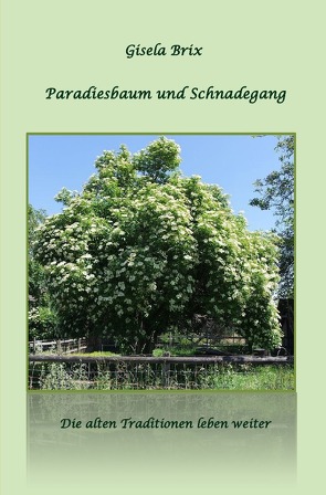 Paradiesbaum und Schnadegang von Brix,  Gisela