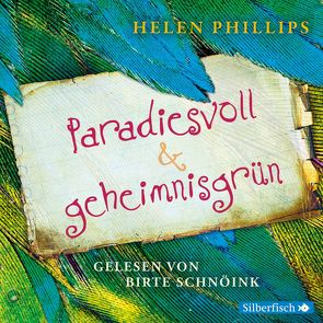 Paradiesvoll und geheimnisgrün von Phillips,  Helen, Schnöink,  Birte