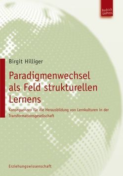 Paradigmenwechsel als Feld strukturellen Lernens von Hilliger,  Birgit