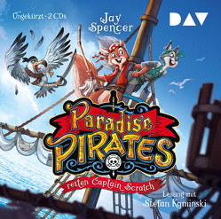 Paradise Pirates retten Captain Scratch (Teil 2) von Haefs,  Gabriele, Kaminski,  Stefan, Meinzold,  Max, Spencer,  Jay