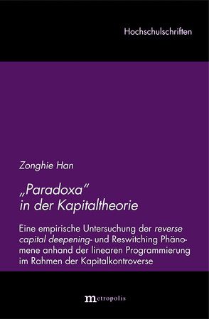 „Paradoxa“ in der Kapitaltheorie von Han,  Zonghie