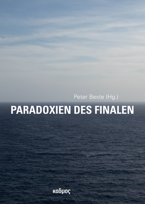 Paradoxien des Finalen von Bexte,  Peter