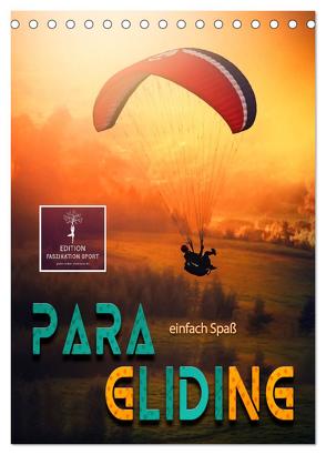 Paragliding – einfach Spaß (Tischkalender 2024 DIN A5 hoch), CALVENDO Monatskalender von Roder,  Peter