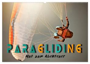 Paragliding – Mut zum Abenteuer (Wandkalender 2024 DIN A2 quer), CALVENDO Monatskalender von Roder,  Peter