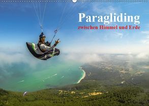 Paragliding – zwischen Himmel und Erde (Wandkalender 2019 DIN A2 quer) von Frötscher - moments in air,  Andy