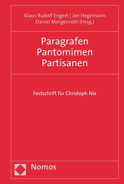Paragrafen Pantomimen Partisanen von Engert,  Klaus Rudolf, Hegemann,  Jan, Morgenroth,  Daniel