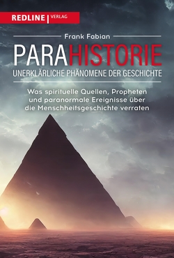 Parahistorie – unerklärliche Phänomene der Geschichte von Fabian,  Frank