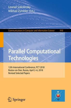 Parallel Computational Technologies von Sokolinsky,  Leonid, Zymbler,  Mikhail