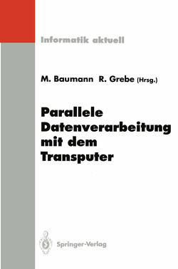 Parallele Datenverarbeitung mit dem Transputer von Baumann,  Martin, Grebe,  Reinhard