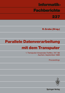 Parallele Datenverarbeitung mit dem Transputer von Grebe,  Reinhard