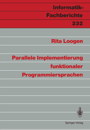 Parallele Implementierung funktionaler Programmiersprachen von Loogen,  Rita