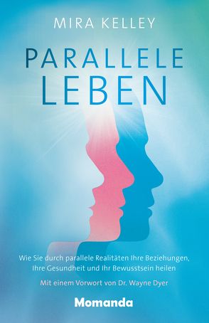 Parallele Leben von Kelley,  Mira