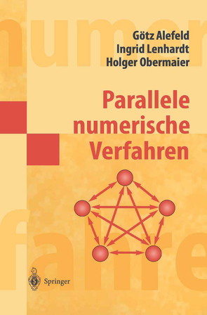 Parallele numerische Verfahren von Alefeld,  Götz, Lenhardt,  Ingrid, Obermaier,  Holger