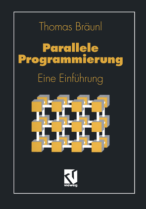 Parallele Programmierung von Bräunl,  Thomas, Reuter,  Andreas