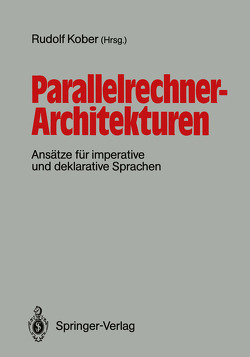 Parallelrechner-Architekturen von Kober,  Rudolf